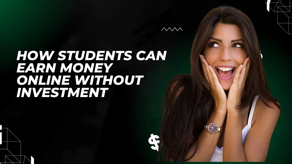 How Students Can Earn Money Online Without Investment