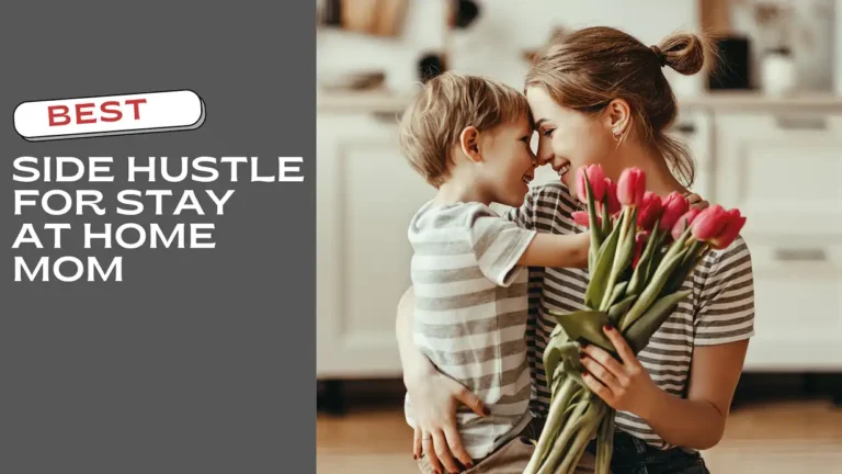 best side hustle for stay at home mom